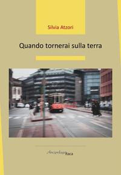 Atzori, S: Quando tornerai sulla terra