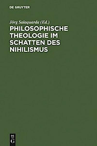 Philosophische Theologie im Schatten des Nihilismus