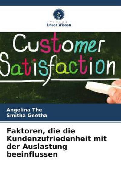 Faktoren, die die Kundenzufriedenheit mit der Auslastung beeinflussen