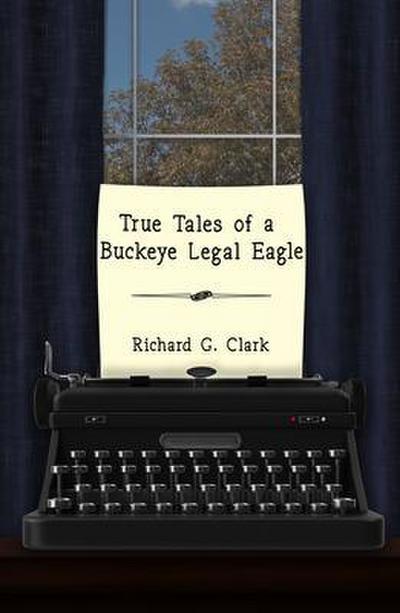 True Tales of a Buckeye Legal Eagle