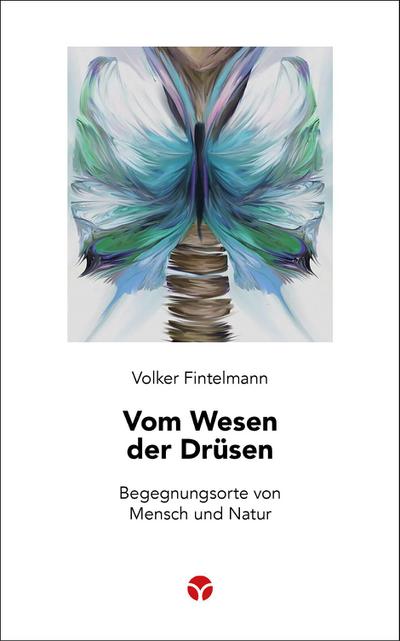 Vom Wesen der Drüsen