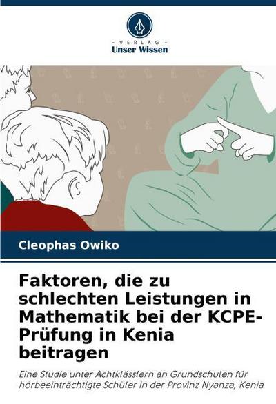Faktoren, die zu schlechten Leistungen in Mathematik bei der KCPE-Prüfung in Kenia beitragen