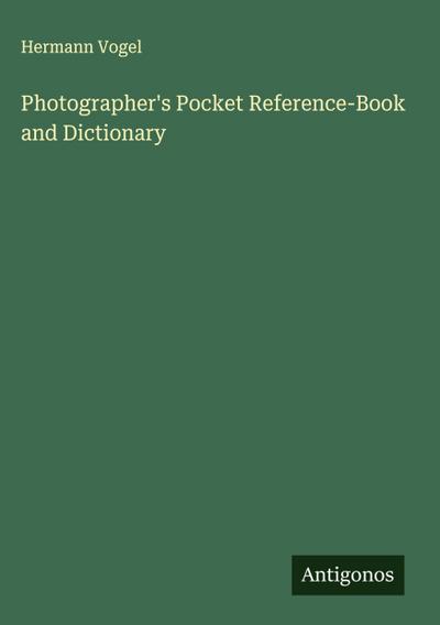 Photographer’s Pocket Reference-Book and Dictionary