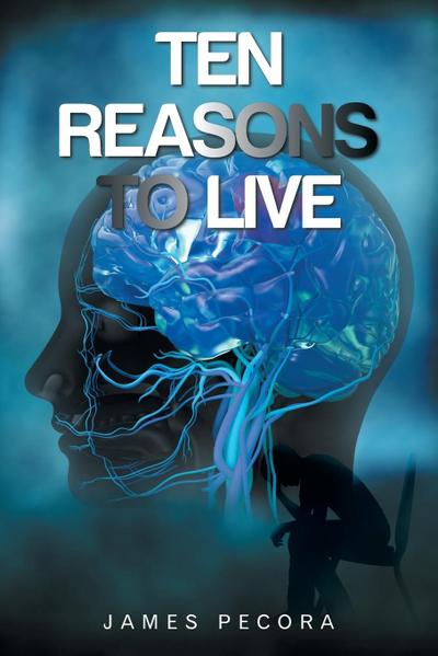 Ten Reasons to Live