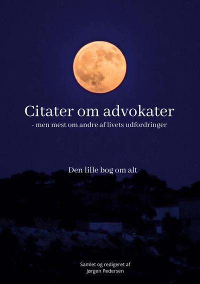 Citater om advokater - men mest om andre af livets udfordringer