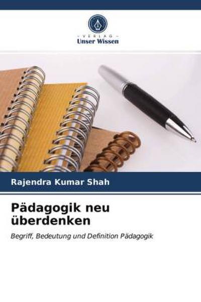 Pädagogik neu überdenken