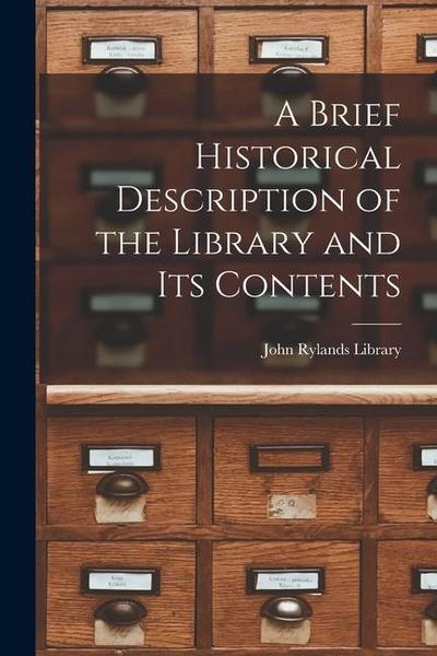 A Brief Historical Description of the Library and Its Contents