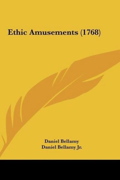 Ethic Amusements (1768) - Daniel Bellamy