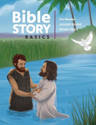 Bible Story Basics Pre-Reader Leader Guide Winter Year 1