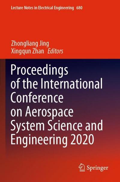 Proceedings of the International Conference on Aerospace System Science and Engineering 2020