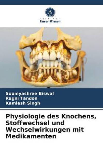 Physiologie des Knochens, Stoffwechsel und Wechselwirkungen mit Medikamenten