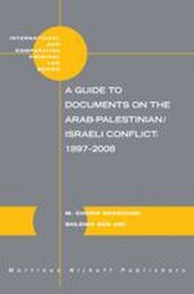 A Guide to Documents on the Arab-Palestinian/Israeli Conflict: 1897-2008