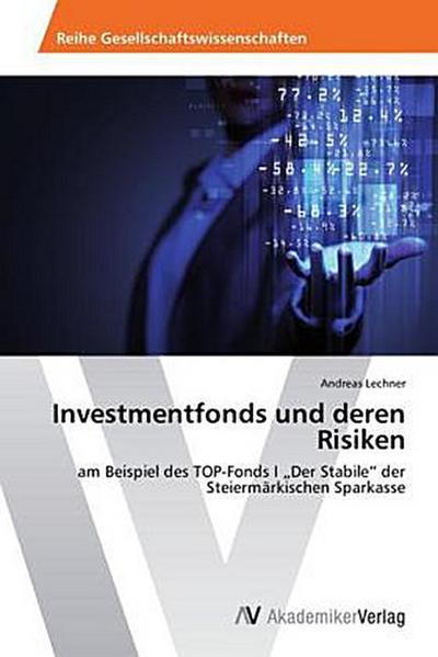 Investmentfonds und deren Risiken