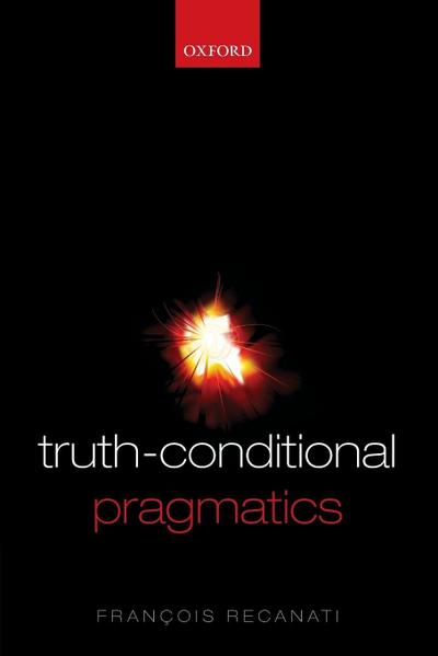 Truth-Conditional Pragmatics