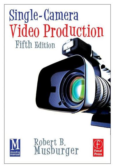 Single-Camera Video Production