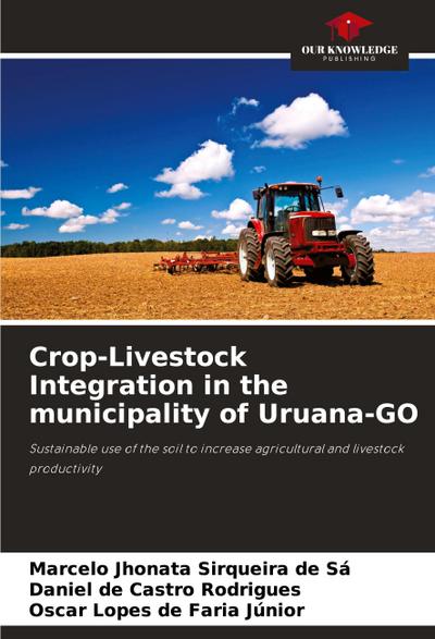 Crop-Livestock Integration in the municipality of Uruana-GO