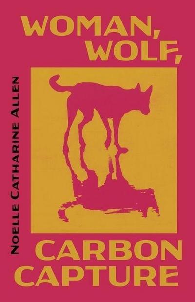 Woman, Wolf, Carbon Capture