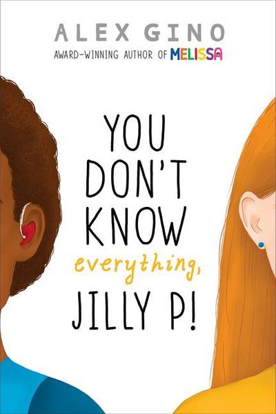 You Don’t Know Everything, Jilly P! (Scholastic Gold)