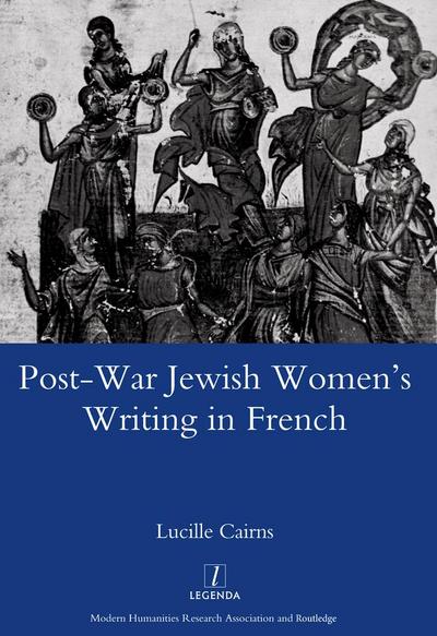 Post-war Jewish Women’s Writing in French