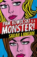 Pam Kowolski is a Monster!