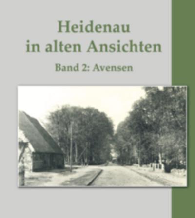 Heidenau in alten Ansichten - Band 2: Avensen
