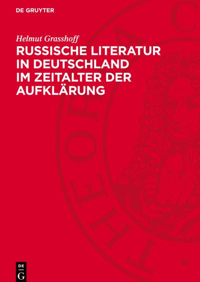 Russische Literatur in Deutschland im Zeitalter der Aufklärung