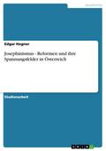 Josephinismus - Reformen und ihre Spannungsfelder in Österreich