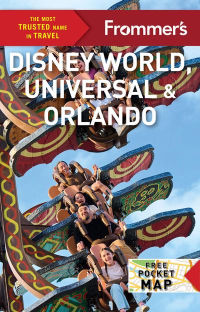 Frommer’s Disney World, Universal Studios, and Orlando