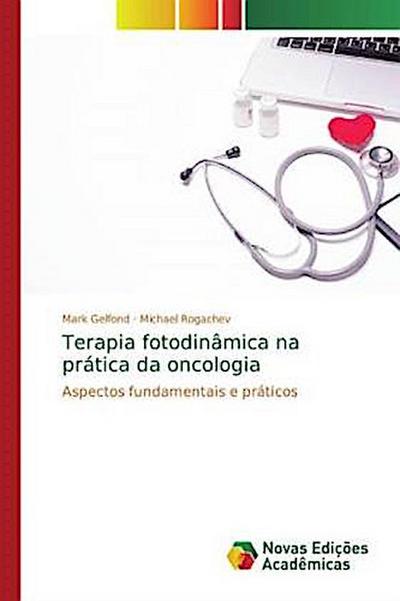 Terapia fotodinâmica na prática da oncologia