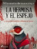 IX: La hermosa y el espejo y otras inolvidables fábulas en verso