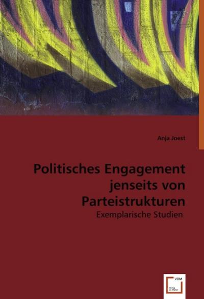 Politisches Engagement jenseits von Parteistrukturen