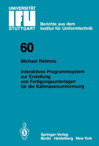 Interaktives Programmsystem zur Erstellung von Fertigungsunterlagen für die Kaltmassivumformung