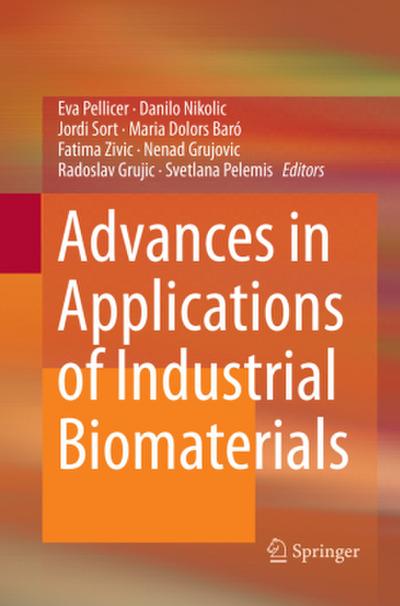 Advances in Applications of Industrial Biomaterials