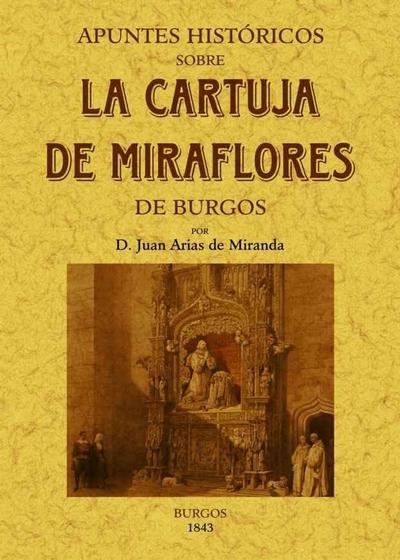 Apuntes históricos sobre la Cartuja de Miraflores de Burgos