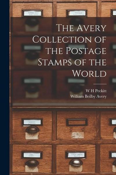 The Avery Collection of the Postage Stamps of the World