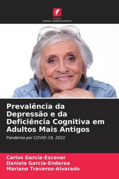 Prevalência da Depressão e da Deficiência Cognitiva em Adultos Mais Antigos