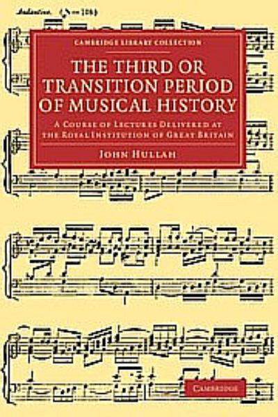 The Third or Transition Period of Musical History