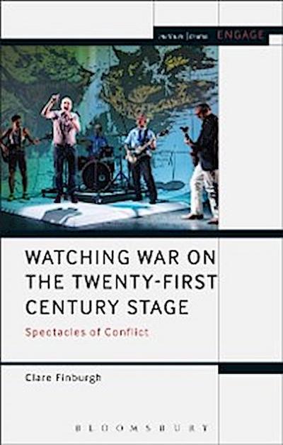 Watching War on the Twenty-First Century Stage