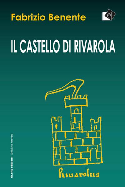 Benente, F: Castello di Rivarola. Campagne di scavo 1996/97