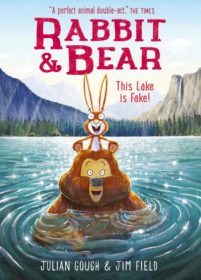 Gough, J: Rabbit and Bear: This Lake is Fake!