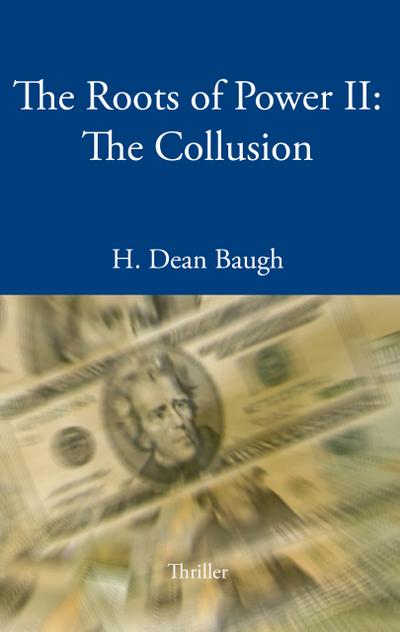 The Roots of Power II: The Collusion