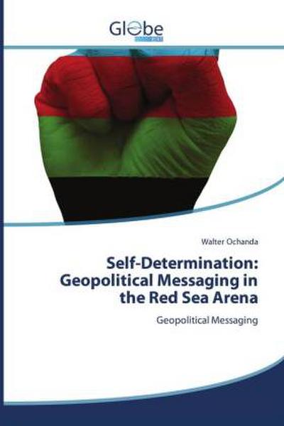Self-Determination: Geopolitical Messaging in the Red Sea Arena