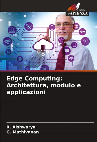 Edge Computing: Architettura, modulo e applicazioni