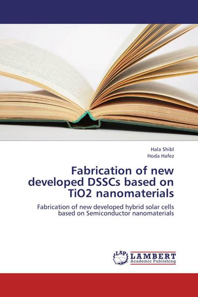 Fabrication of new developed DSSCs based on TiO2 nanomaterials