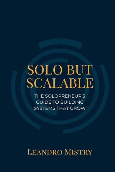 Solo But Scalable