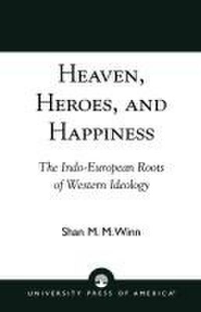 Heaven, Heroes and Happiness